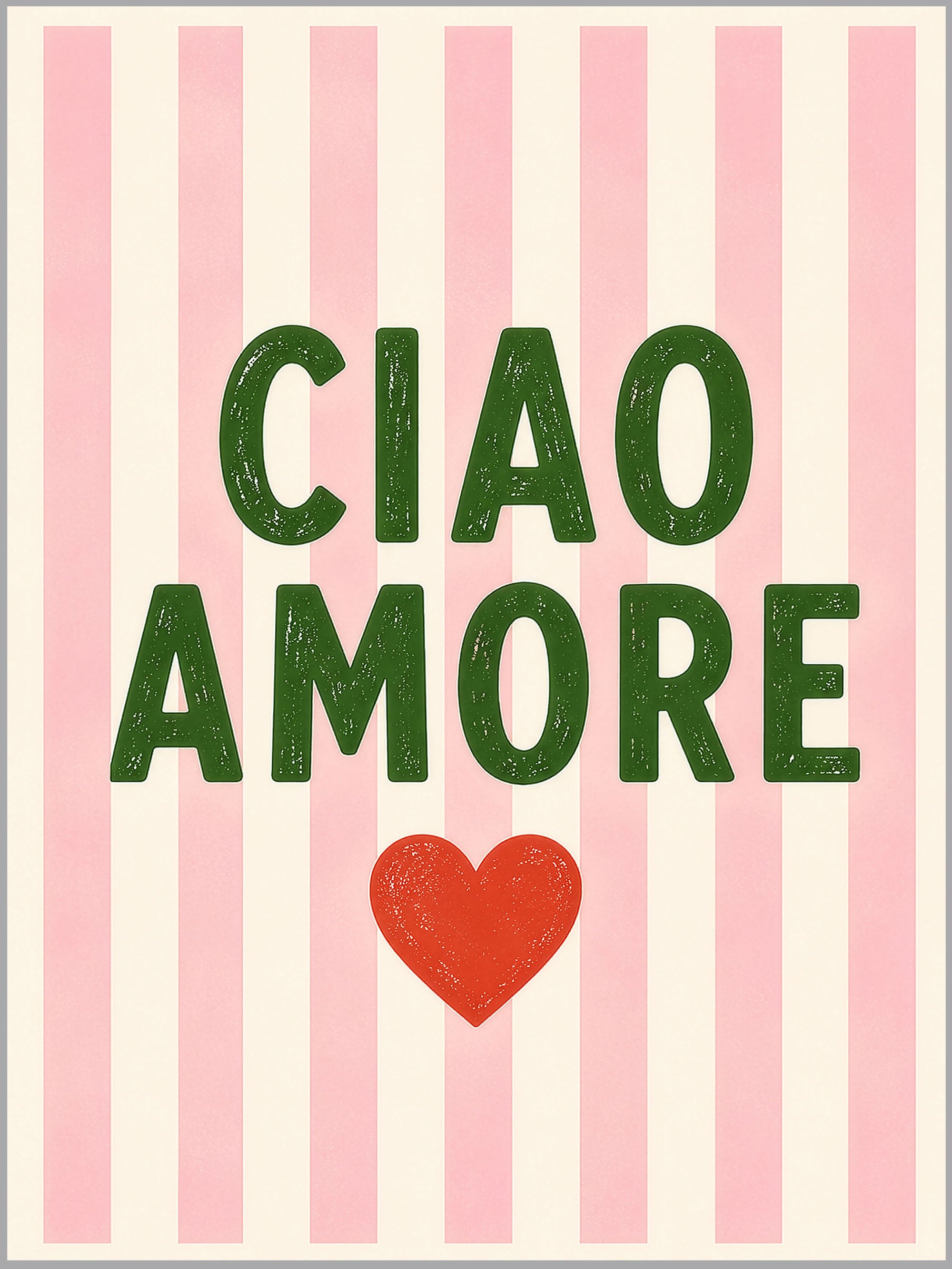 Ciao Amore Print