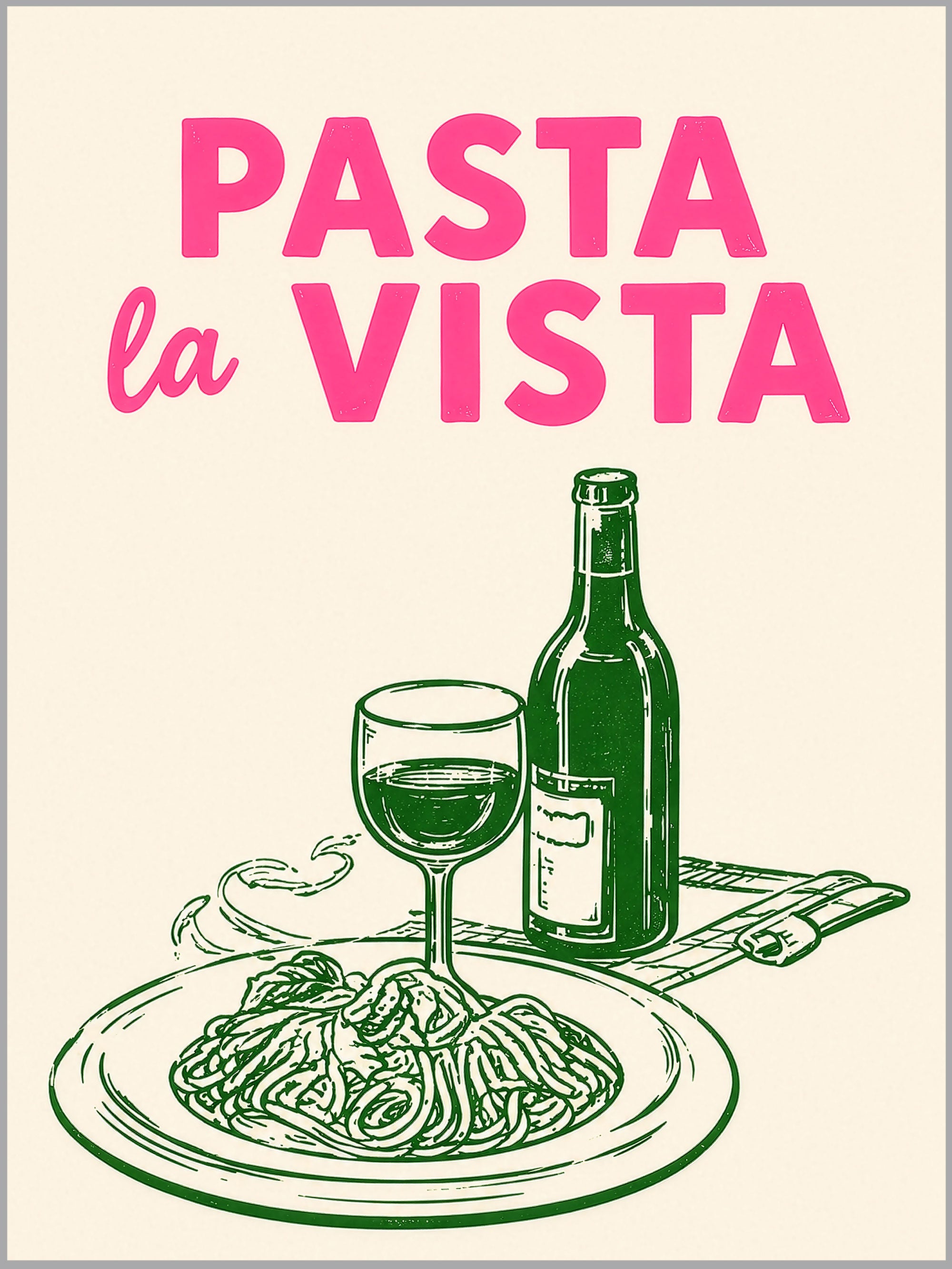 Pasta La Vista Print